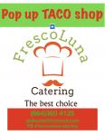 FrescoLuna pop up taco shop