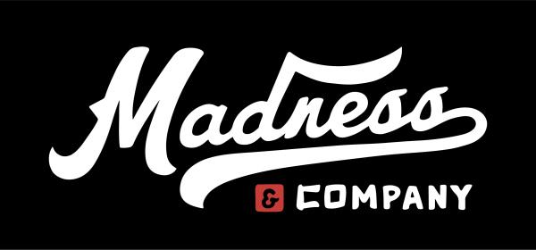 Madness and Company