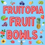 Fruitopia Fruit Bowls