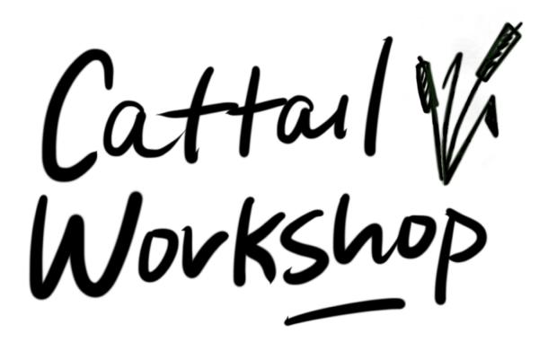Cattail Workshop
