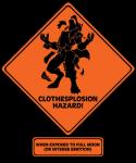 "Clothesplosion Hazard" T-shirt