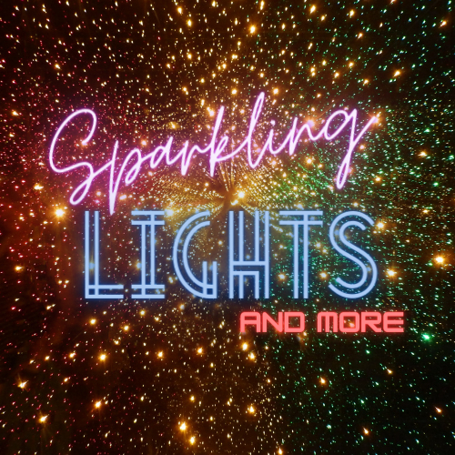 Sparkling Lights and more