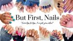 But First, Nails