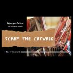 Scrap The Catwalk