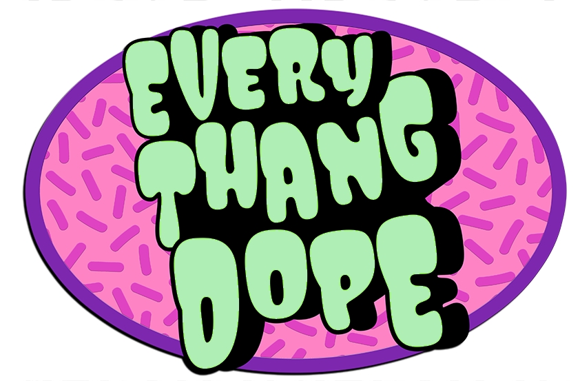 EveryThang Dope