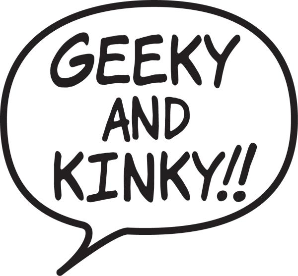 Geeky And Kinky