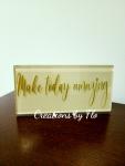 Make today amazing tile sign