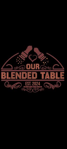 Our Blended Table