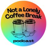 Not A Lonely Coffee Break