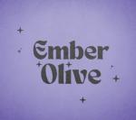 Ember + Olive