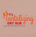 T&rsquo;s Dry Rubs and Sauces