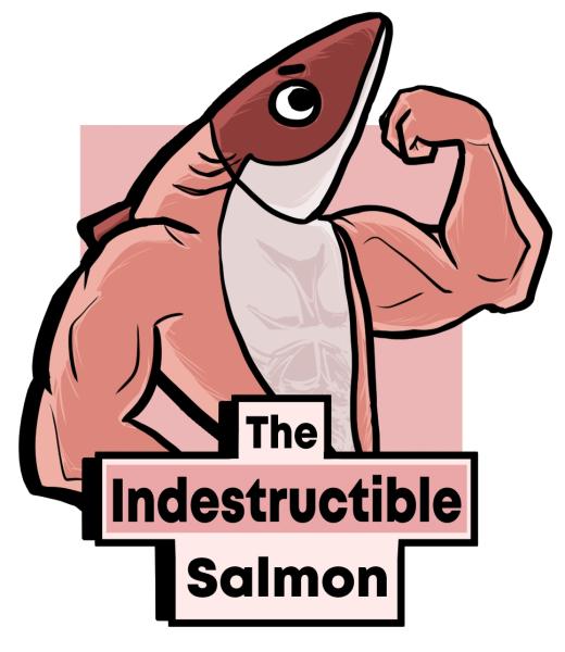 The Indestructible Salmon